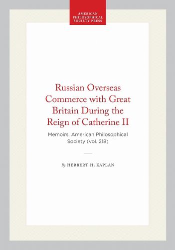 Cover image for Russian Overseas Commerce with Great Britain During the Reign of Catherine II