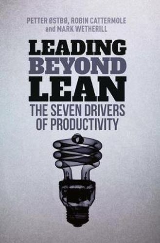 Cover image for Leading Beyond Lean: The Seven Drivers of Productivity