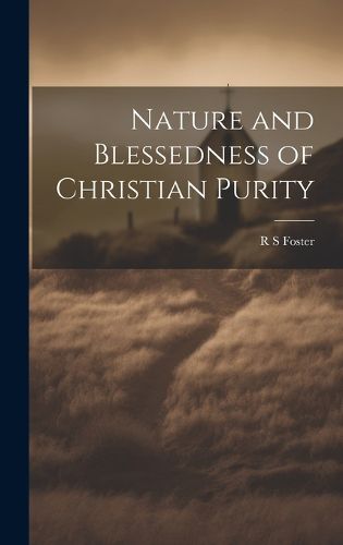 Cover image for Nature and Blessedness of Christian Purity