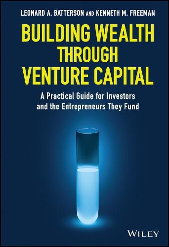 Cover image for Building Wealth through Venture Capital - A Practical Guide for Investors and the Entrepreneurs They Fund