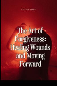 Cover image for The Art of Forgiveness