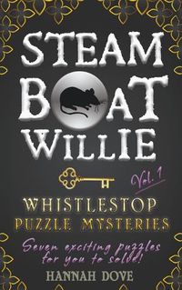 Cover image for Steamboat Willie Whistlestop Puzzle Mysteries, Vol. 1