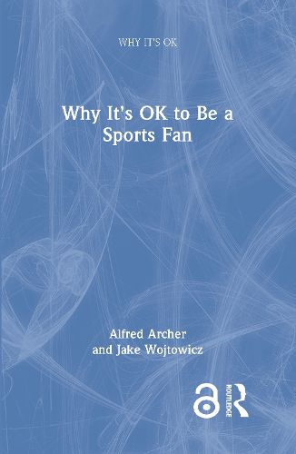 Cover image for Why It's OK to Be a Sports Fan