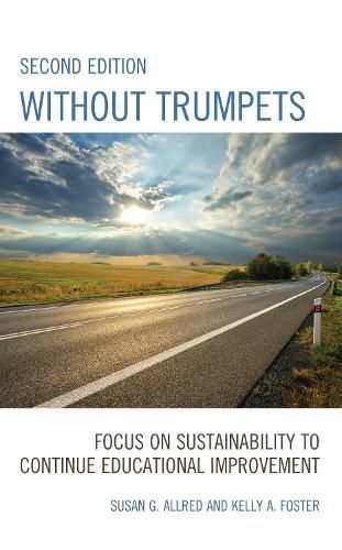 Without Trumpets: Focus on Sustainability to Continue Educational Improvement