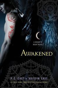 Cover image for Awakened: A House of Night Novel