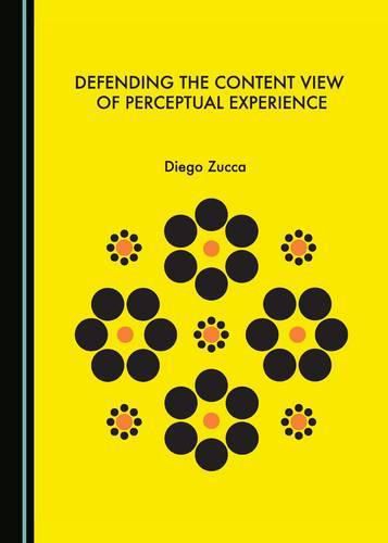 Cover image for Defending the Content View of Perceptual Experience