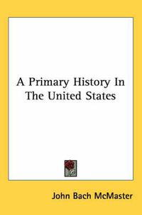 Cover image for A Primary History in the United States