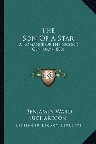 The Son of a Star: A Romance of the Second Century (1888)