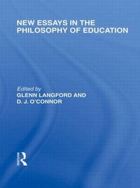 Cover image for New Essays in the Philosophy of Education (International Library of the Philosophy of Education Volume 13)