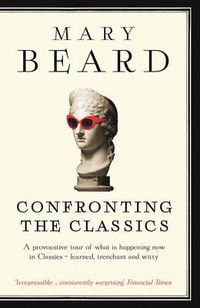 Cover image for Confronting the Classics: Traditions, Adventures and Innovations