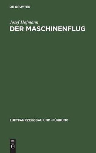 Cover image for Der Maschinenflug: Seine Bisherige Entwicklung Und Seine Aussichten