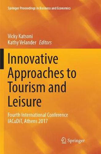 Cover image for Innovative Approaches to Tourism and Leisure: Fourth International Conference IACuDiT, Athens 2017