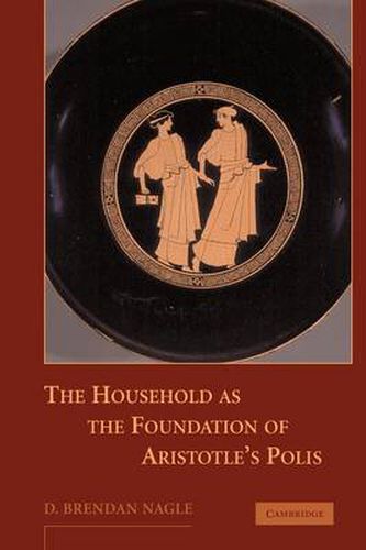 Cover image for The Household as the Foundation of Aristotle's Polis