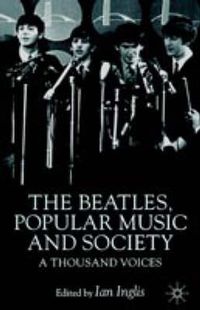 Cover image for The Beatles, Popular Music and Society: A Thousand Voices