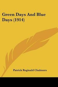 Cover image for Green Days and Blue Days (1914)