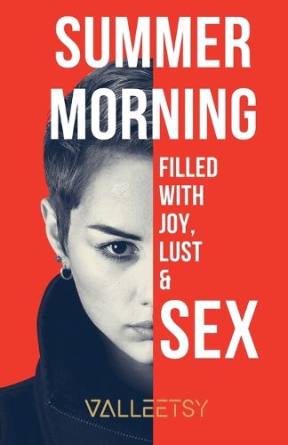 Cover image for Summer Morning Filled with Joy, Lust & Sex