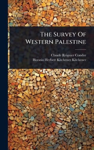 Cover image for The Survey Of Western Palestine