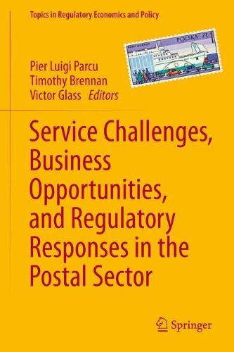 Cover image for Service Challenges, Business Opportunities, and Regulatory Responses in the Postal Sector