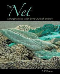 Cover image for The Net: An Organizational Vision for the Church of Tomorrow