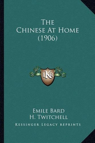 Cover image for The Chinese at Home (1906)