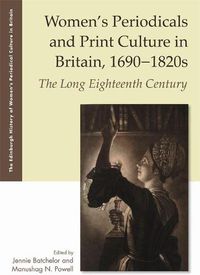 Cover image for Women'S Periodicals and Print Culture in Britain, 1690-1820s: The Long Eighteenth Century