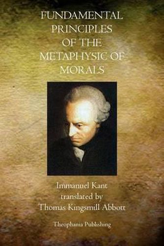 Cover image for Fundamental Principles of the Metaphysic of Morals