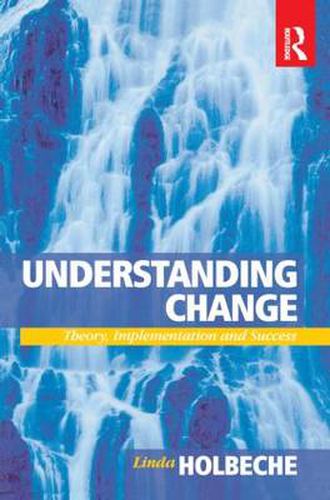 Cover image for Understanding Change: Theory, Implementation and Success