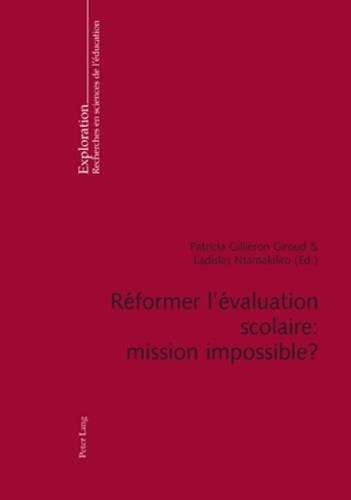 Reformer l'Evaluation Scolaire: Mission Impossible ?