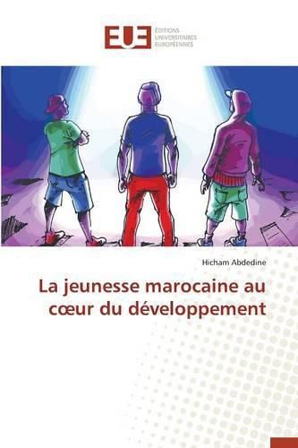 Cover image for La Jeunesse Marocaine Au C Ur Du Developpement