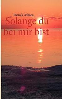 Cover image for Solange du bei mir bist