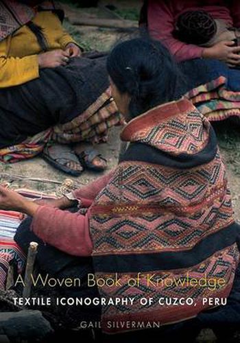 Cover image for A Woven Book of Knowledge: Textile Iconography of Cuzco, Peru