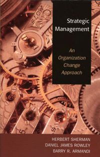Cover image for Strategic Management: An Organization Change Approach