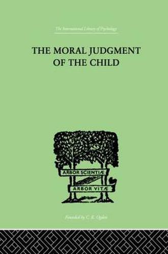 Cover image for The Moral Judgment Of The Child: The International Library of Psychology