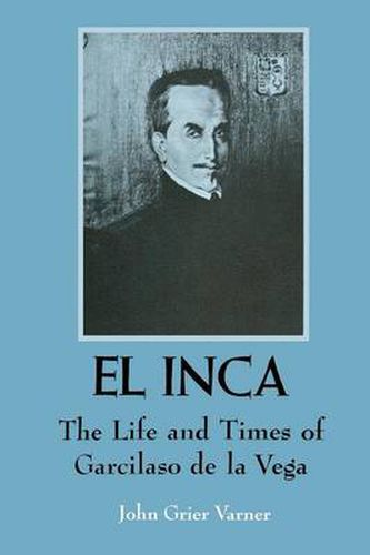 Cover image for El Inca: The Life and Times of Garcilaso de la Vega