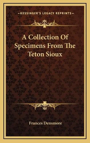 Cover image for A Collection of Specimens from the Teton Sioux