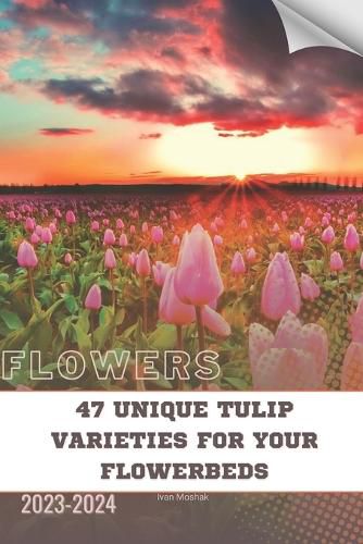 47 Unique Tulip Varieties for Your Flowerbeds