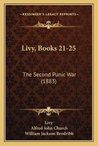 Cover image for Livy, Books 21-25: The Second Punic War (1883)