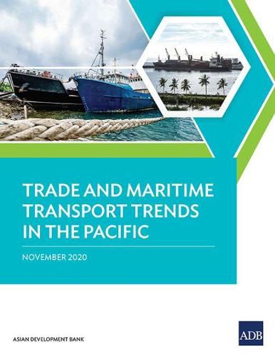Cover image for Trade and Maritime Transport Trends in the Pacific