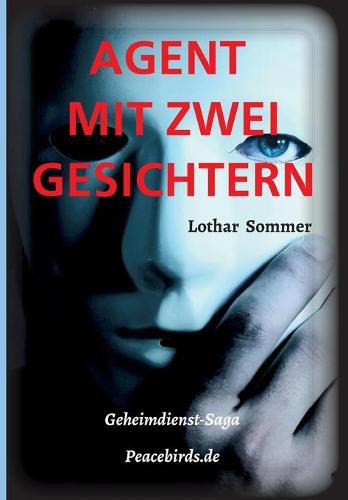 Cover image for Agent Mit Zwei Gesichtern: Basisroman Peacebirds.de