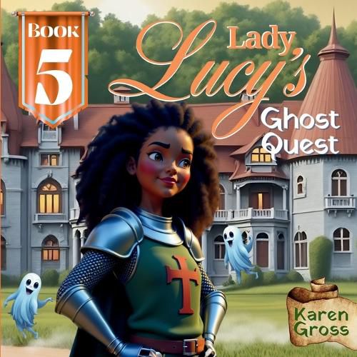 Cover image for Lady Lucy's Ghost Quest