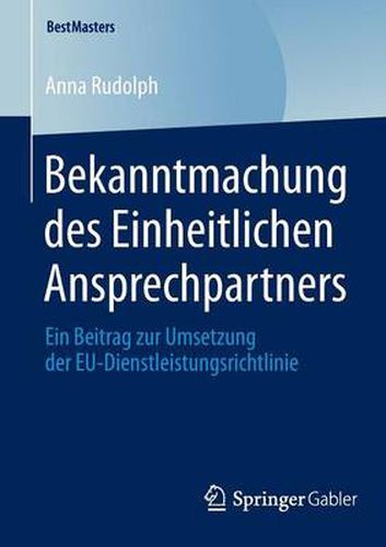 Cover image for Bekanntmachung des Einheitlichen Ansprechpartners: Ein Beitrag zur Umsetzung der EU-Dienstleistungsrichtlinie