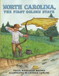 Cover image for North Carolina, the First Golden State