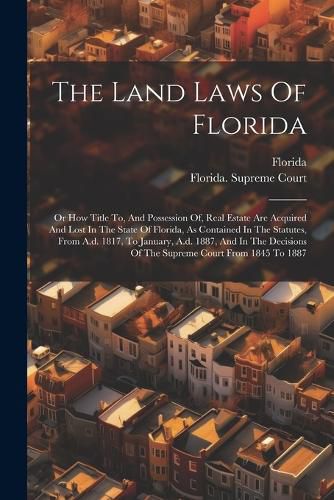 Cover image for The Land Laws Of Florida