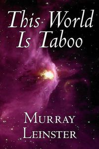 Cover image for This World Is Taboo by Murray Leinster, Science Fiction, Adventure