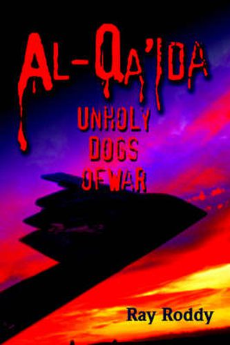 Cover image for Al-Qa'ida: Unholy Dogs of War