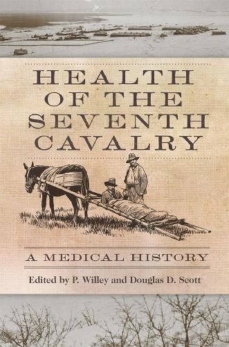 Cover image for Health of the Seventh Cavalry: A Medical History