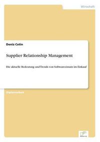 Cover image for Supplier Relationship Management: Die aktuelle Bedeutung und Trends von Softwareeinsatz im Einkauf