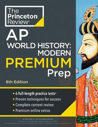 Cover image for Princeton Review AP World History: Modern Premium Prep