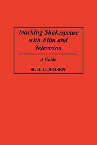 Cover image for Teaching Shakespeare with Film and Television: A Guide
