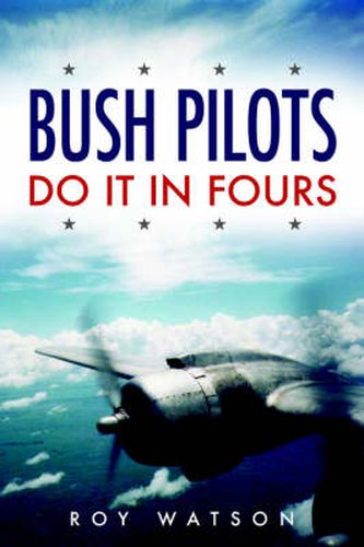 Cover image for Bush Pilots Do it in Fours